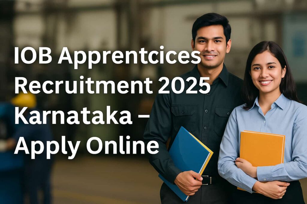 IOB Apprentices Recruitment 2025 Karnataka – Apply Online banner with apprentices in factory background