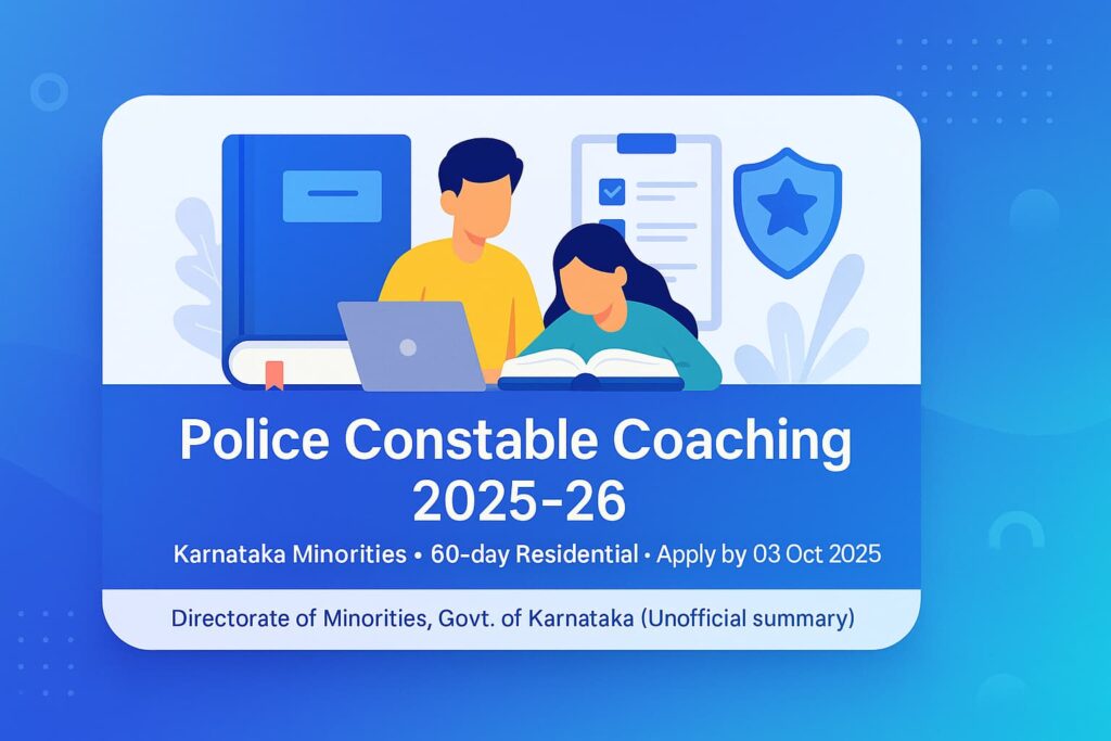 60-day residential coaching by Karnataka’s Directorate of Minorities for Police Constable aspirants. See eligibility, dates, income limit, documents, and how to apply.