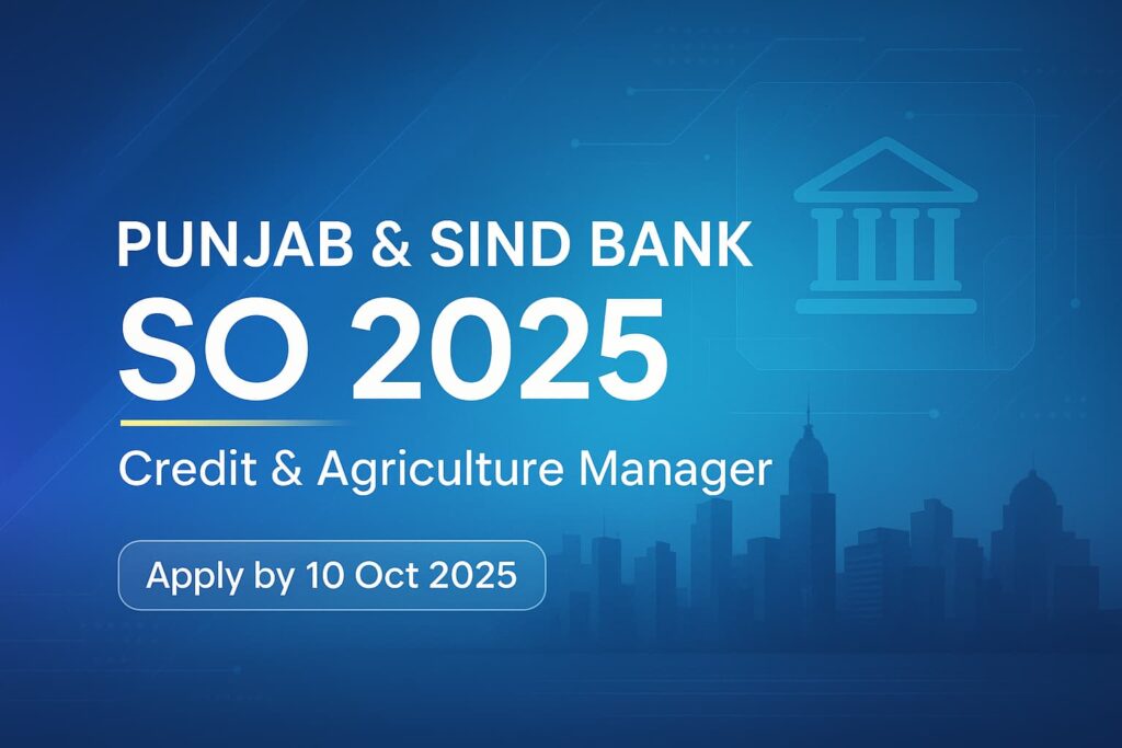 Punjab & Sind Bank invites applications for Specialist Officers (MMGS II): Credit Manager & Agriculture Manager. Check eligibility, age, fees, salary, dates & selection.