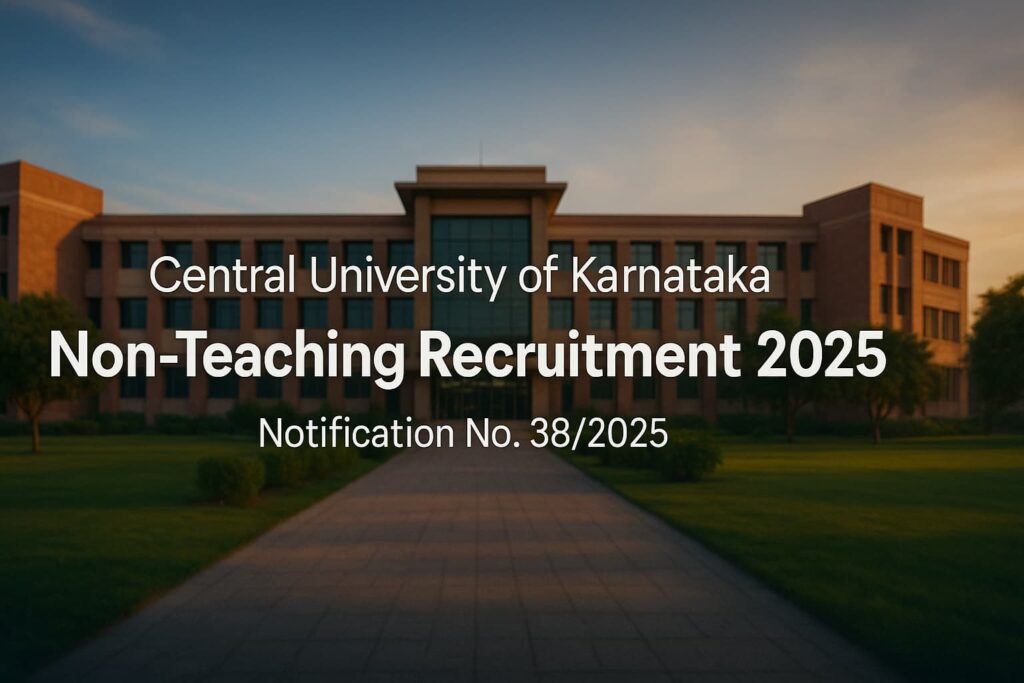 Central University of Karnataka Non-Teaching Recruitment 2025 — Notification 38/2025 announcement banner with campus building (landscape)