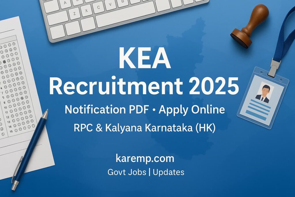 KEA Recruitment 2025 — Notification PDF & Apply Online (RPC & Kalyana Karnataka HK)