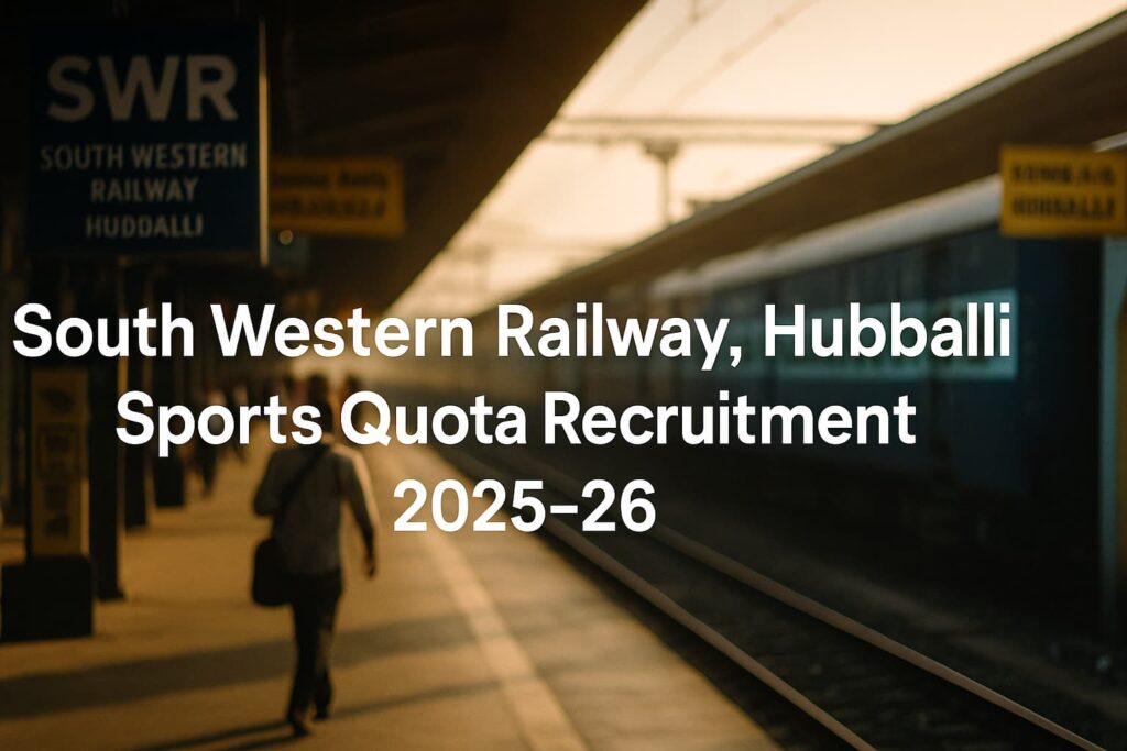 South Western Railway, Hubballi Sports Quota Recruitment 2025–26 — realistic railway station platform with blue train; center-aligned title text